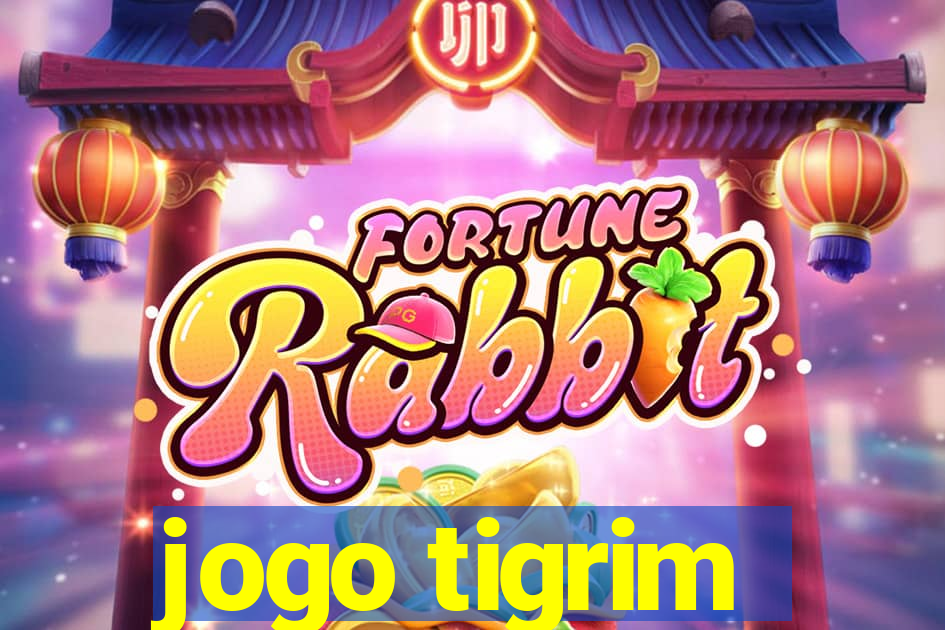 jogo tigrim